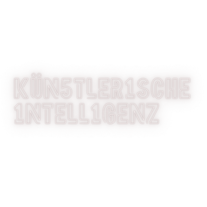 KÜN5TLER1SCHE 1NTELL1GENZ